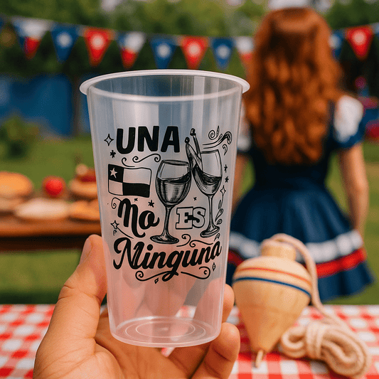 Vaso Reutilizable Fiestas Patrias !Una no es ninguna! 500 ml
